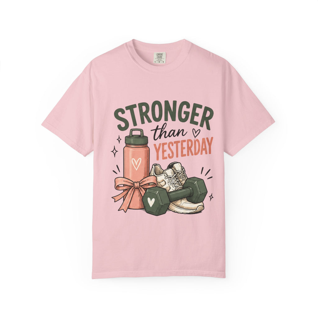 Stronger Than Yesterday Fitness Quote T-Shirt, Workout Motivation