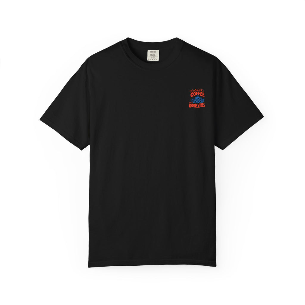 Fueled by Coffee and Good Vibes T-Shirt