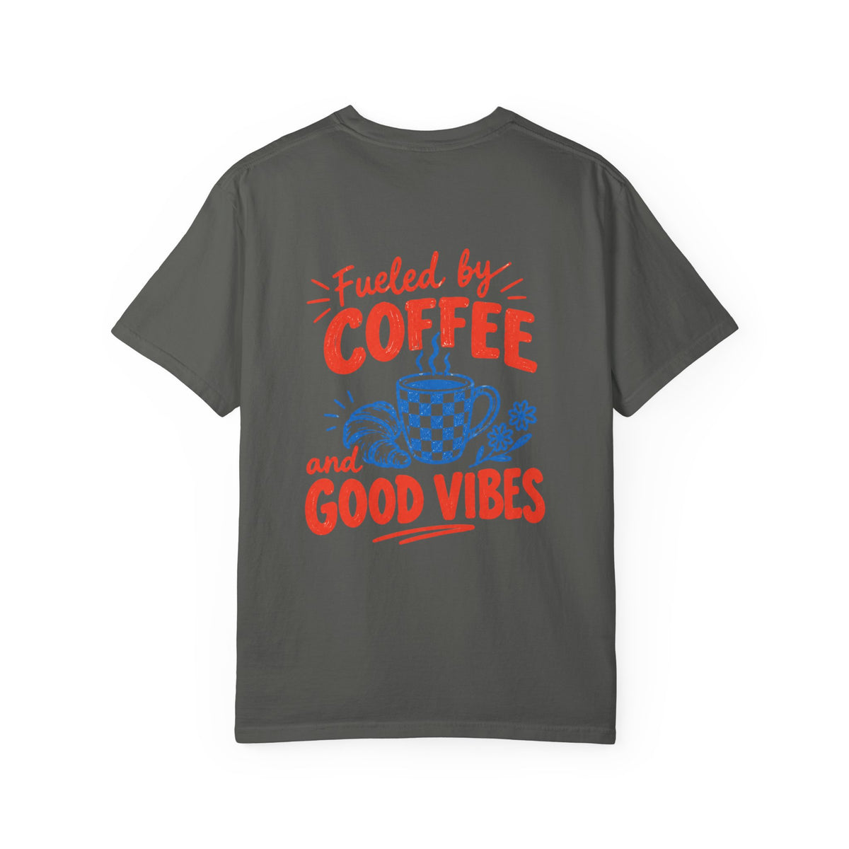 Fueled by Coffee and Good Vibes T-Shirt