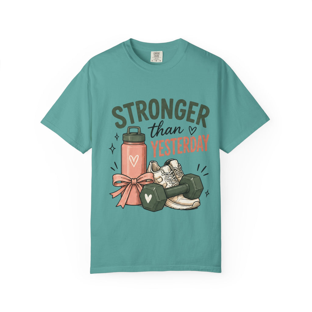 Stronger Than Yesterday Fitness Quote T-Shirt, Workout Motivation