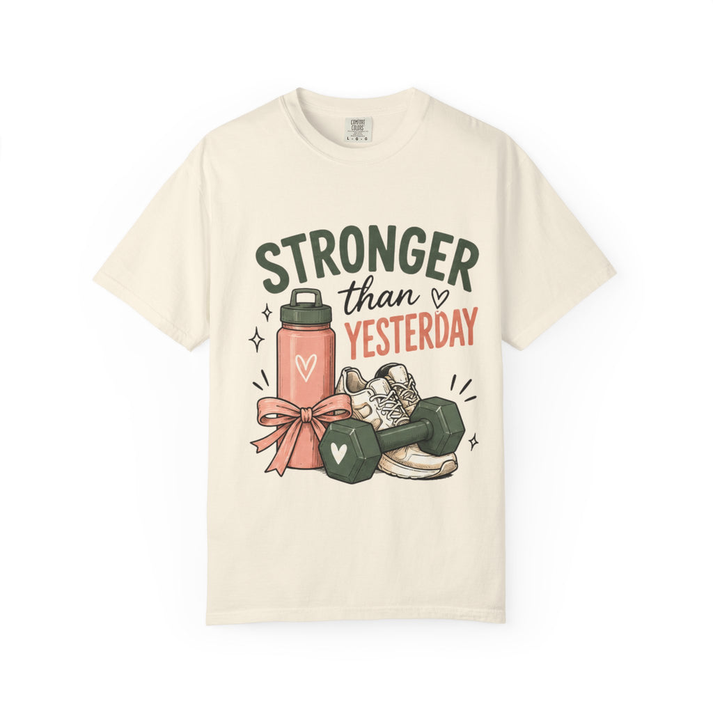 Stronger Than Yesterday Fitness Quote T-Shirt, Workout Motivation