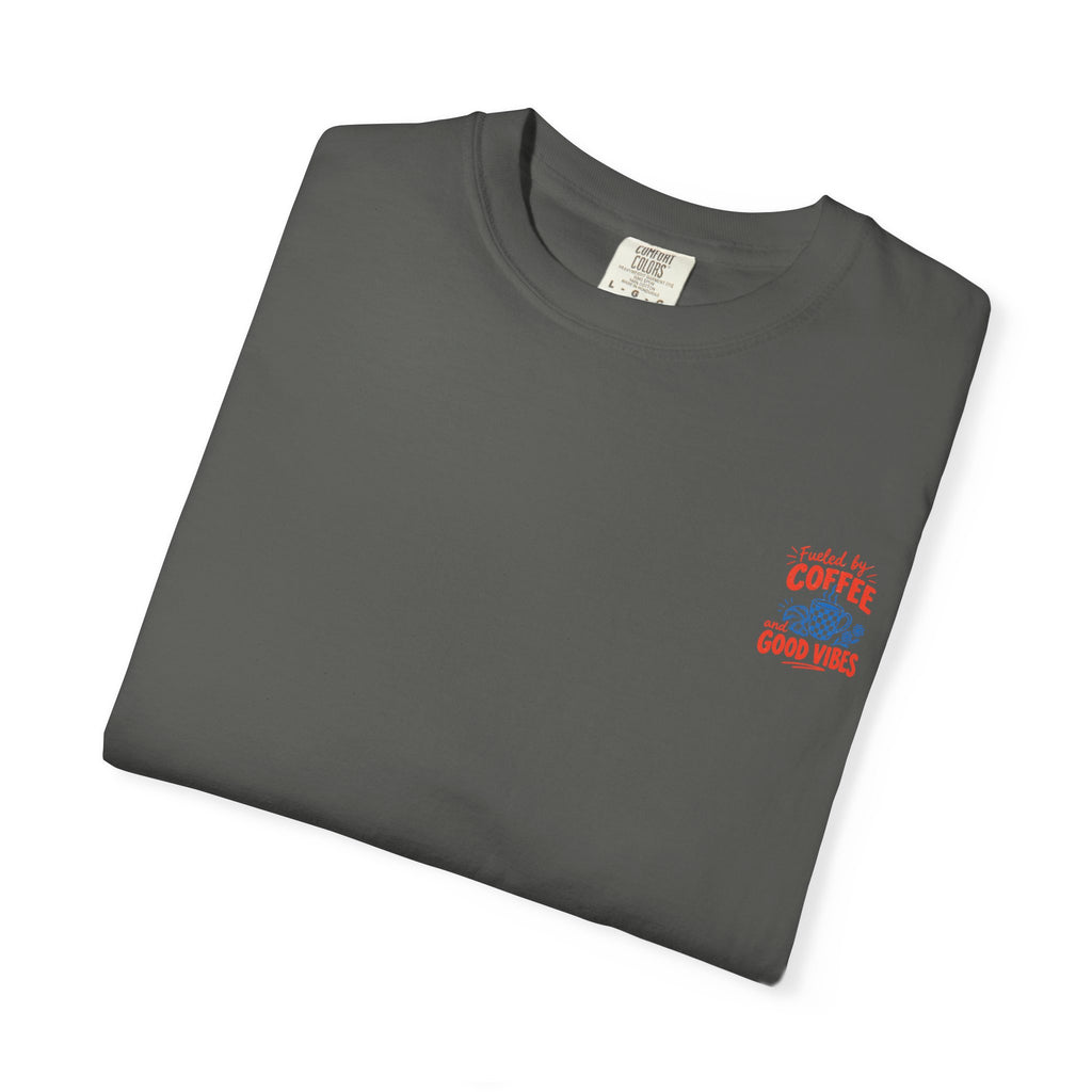 Fueled by Coffee and Good Vibes T-Shirt