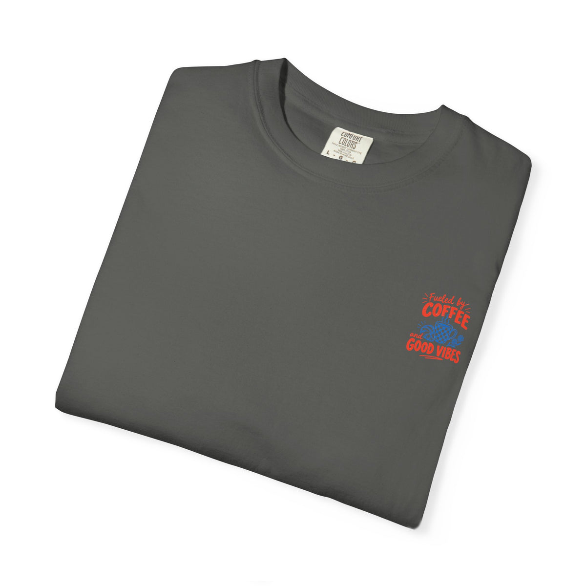 Fueled by Coffee and Good Vibes T-Shirt