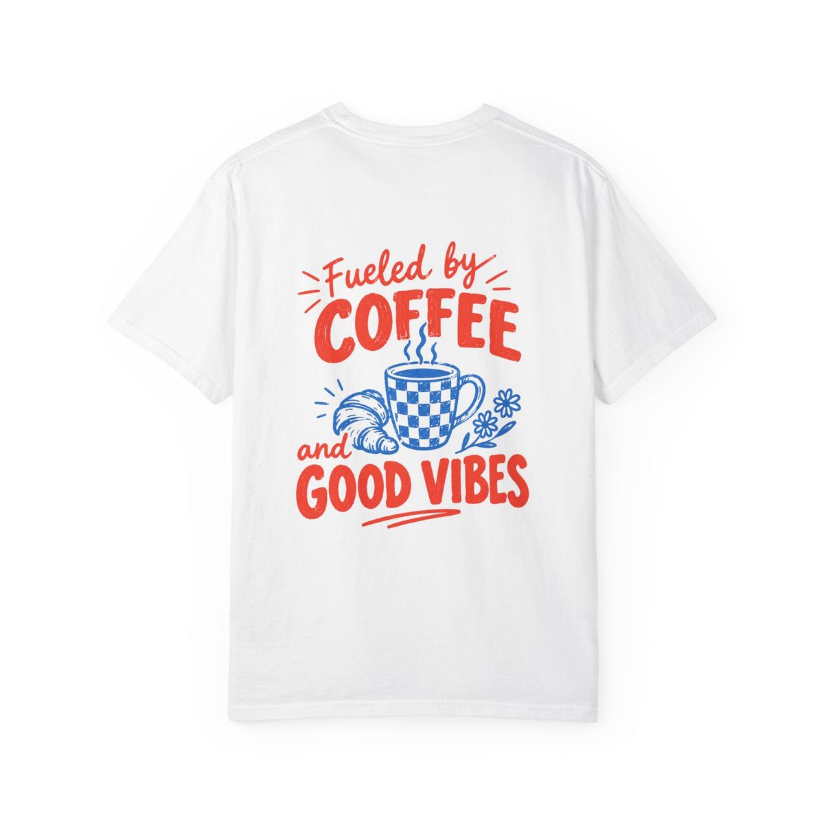 Fueled by Coffee and Good Vibes T-Shirt
